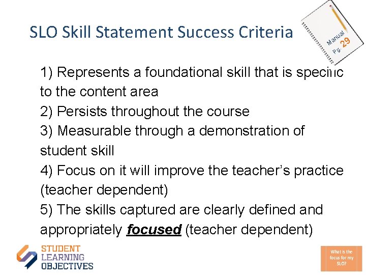 SLO Skill Statement Success Criteria l a nu a M P g. 29 1)