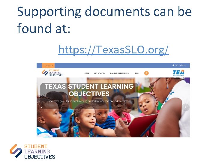 Supporting documents can be found at: https: //Texas. SLO. org/ 