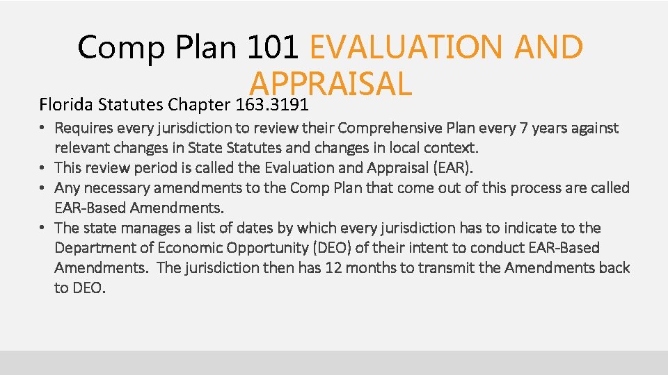 Comp Plan 101 EVALUATION AND APPRAISAL Florida Statutes Chapter 163. 3191 • Requires every Comp Plan 101 EVALUATION AND APPRAISAL Florida Statutes Chapter 163. 3191 • Requires every