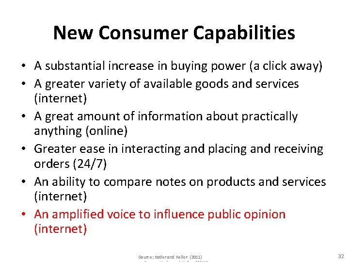 New Consumer Capabilities • A substantial increase in buying power (a click away) •