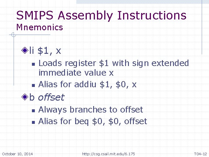 SMIPS Assembly Instructions Mnemonics li $1, x n n Loads register $1 with sign SMIPS Assembly Instructions Mnemonics li $1, x n n Loads register $1 with sign