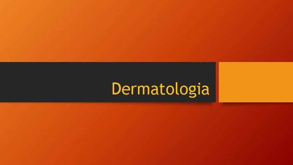 Dermatologia 