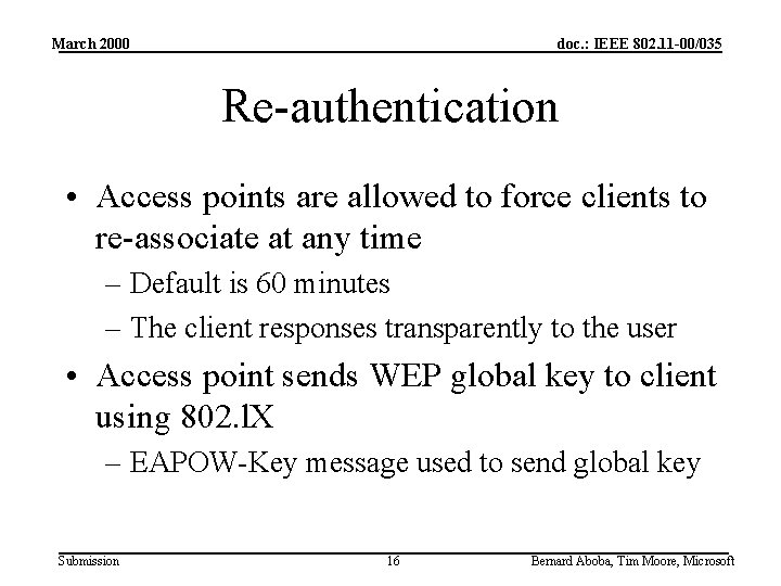 March 2000 doc. : IEEE 802. 11 -00/035 Re-authentication • Access points are allowed