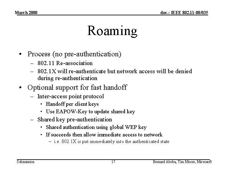 March 2000 doc. : IEEE 802. 11 -00/035 Roaming • Process (no pre-authentication) –