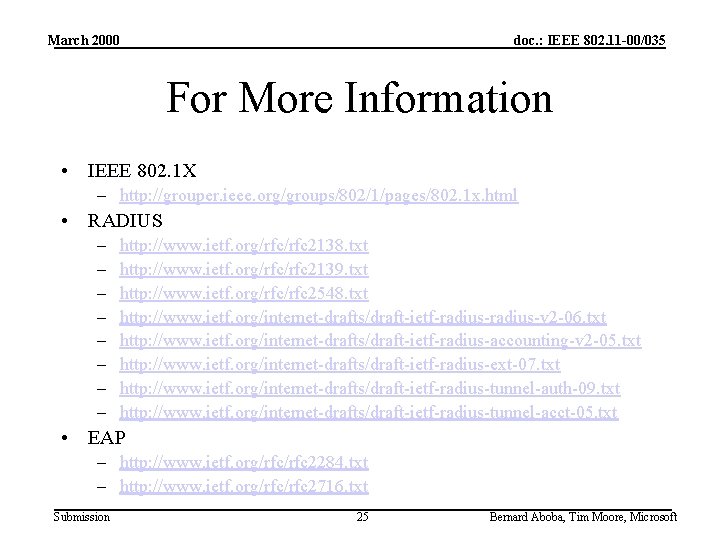 March 2000 doc. : IEEE 802. 11 -00/035 For More Information • IEEE 802.