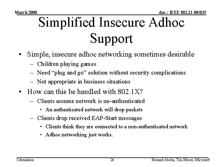 March 2000 doc. : IEEE 802. 11 -00/035 Simplified Insecure Adhoc Support • Simple,
