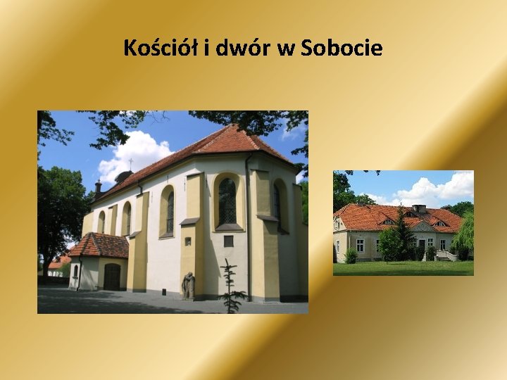 Kościół i dwór w Sobocie 