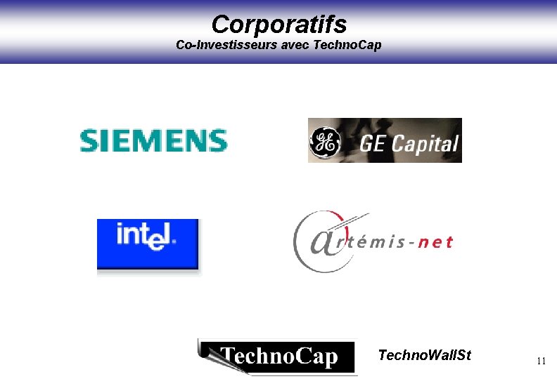 Corporatifs Co-Investisseurs avec Techno. Cap Techno. Wall. St 11 