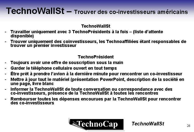 Techno. Wall. St – Trouver des co-investisseurs américains Techno. Wall. St - Travailler uniquement