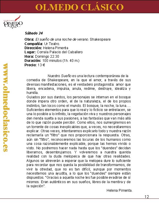 OLMEDO CLÁSICO Sábado 24 www. olmedoclasico. es Obra: El sueño de una noche de