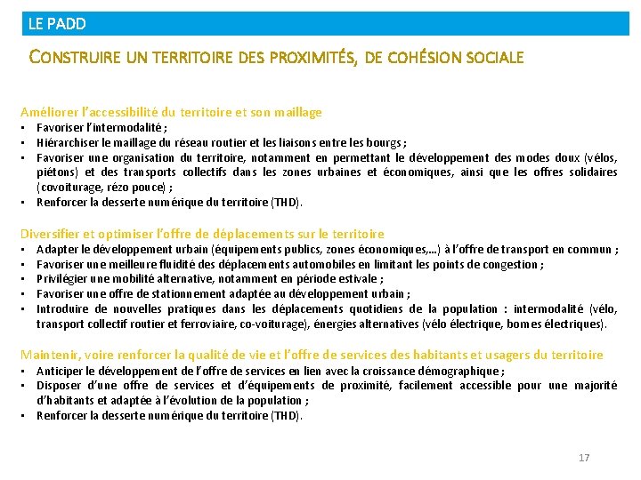 LE PADD CONSTRUIRE UN TERRITOIRE DES PROXIMITÉS, DE COHÉSION SOCIALE Améliorer l’accessibilité du territoire