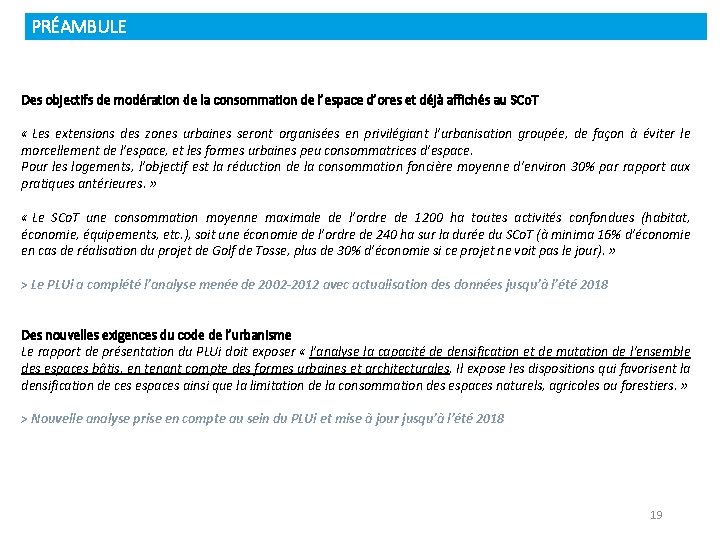 PRÉAMBULE Des objectifs de modération de la consommation de l’espace d’ores et déjà affichés