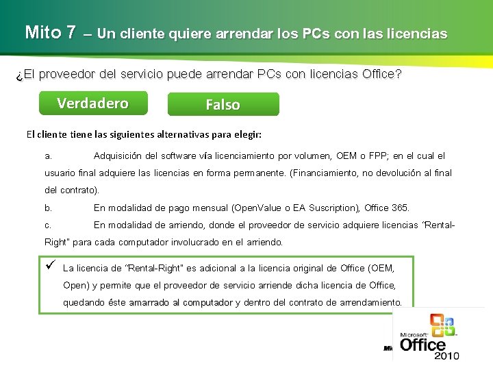 Mito 7 – Un cliente quiere arrendar los PCs con las licencias. ¿El proveedor