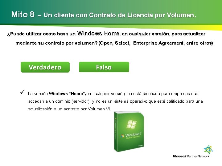 Mito 8 – Un cliente con Contrato de Licencia por Volumen ¿Puede utilizar como