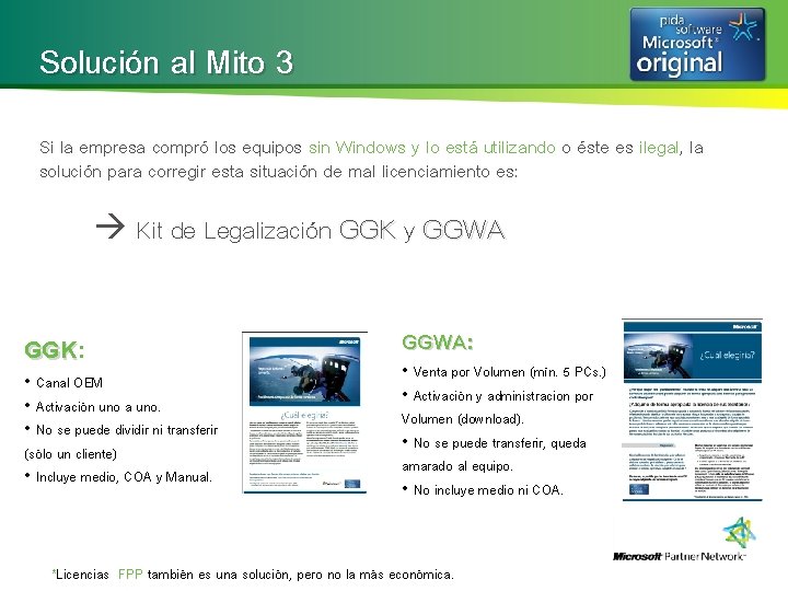 Solución al Mito 3 Si la empresa compró los equipos sin Windows y lo