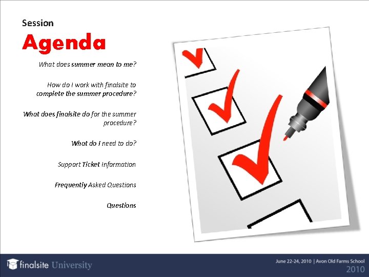 Session Agenda What does summer mean to me? How do I work with finalsite