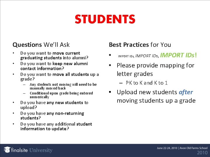 STUDENTS Questions We’ll Ask • • • Do you want to move current graduating