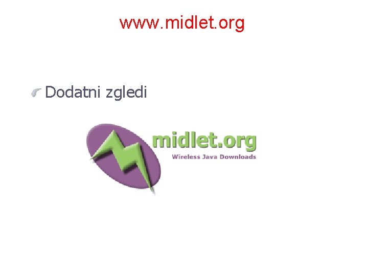 www. midlet. org Dodatni zgledi 
