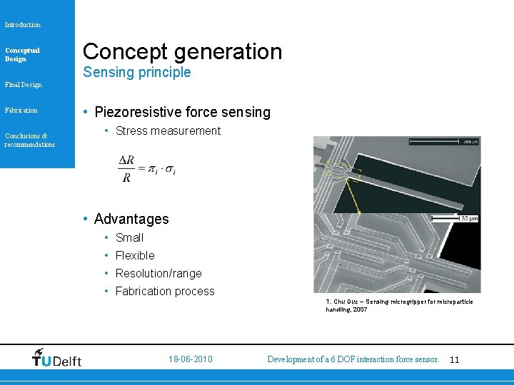 Introduction Conceptual Design Concept generation Sensing principle Final Design Fabrication Conclusions & recommendations •