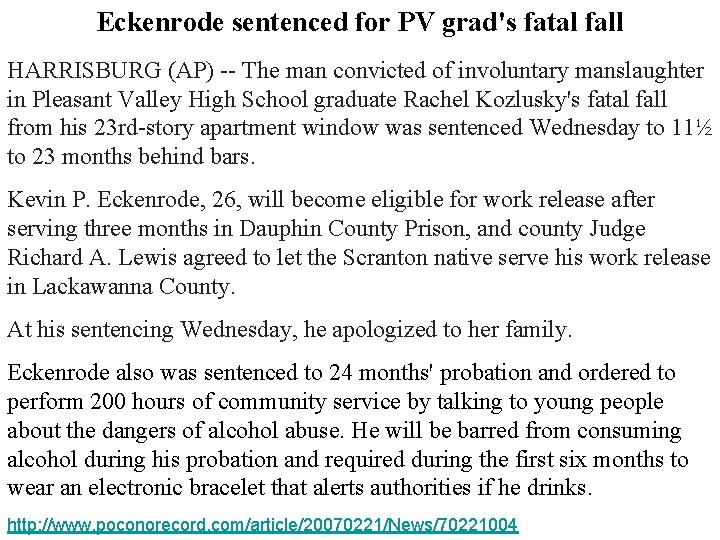 Eckenrode sentenced for PV grad's fatal fall HARRISBURG (AP) -- The man convicted of