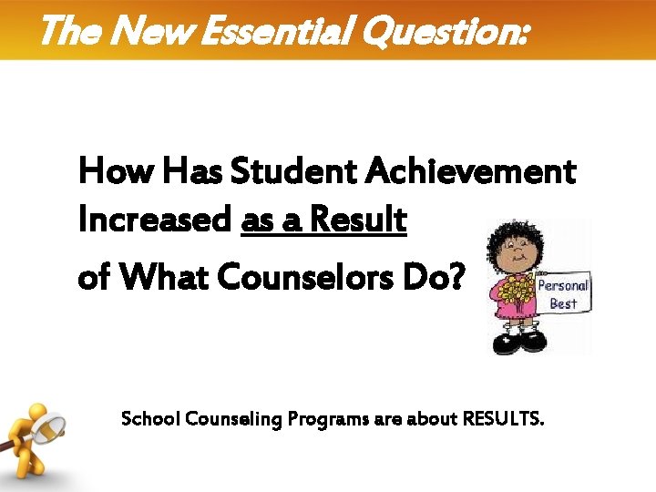 The New Essential Question: How Has Student Achievement Increased as a Result of What