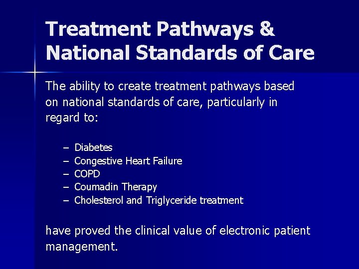 Treatment Pathways & National Standards of Care The ability to create treatment pathways based