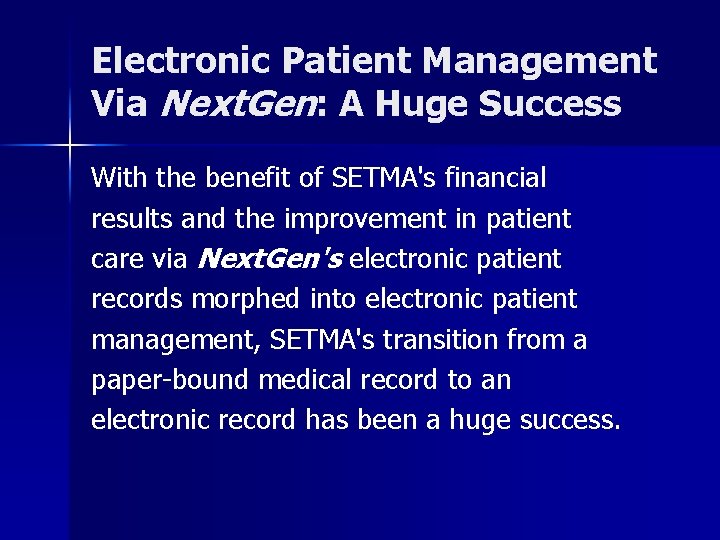 Electronic Patient Management Via Next. Gen: A Huge Success With the benefit of SETMA's