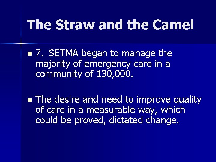 The Straw and the Camel n 7. SETMA began to manage the majority of