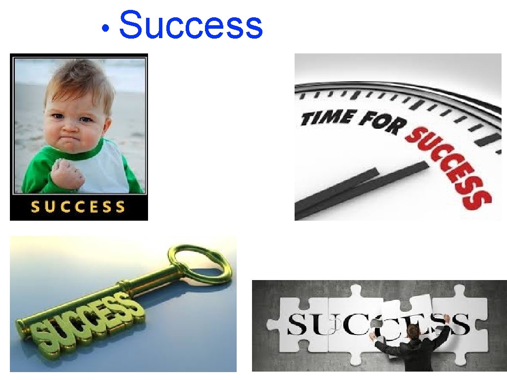  • Success 