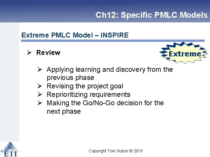 Ch 12: Specific PMLC Models Extreme PMLC Model – INSPIRE Linear Extreme Ø Review