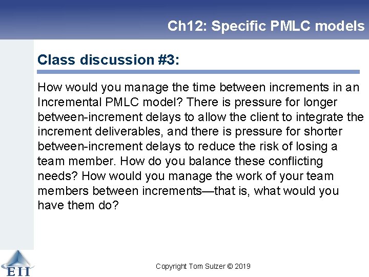 Ch 12: Specific PMLC models Class discussion #3: How would you manage the time