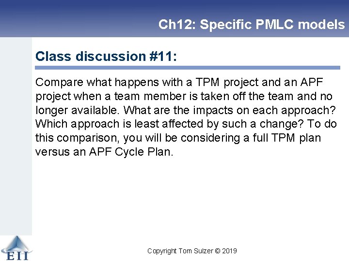 Ch 12: Specific PMLC models Class discussion #11: Compare what happens with a TPM