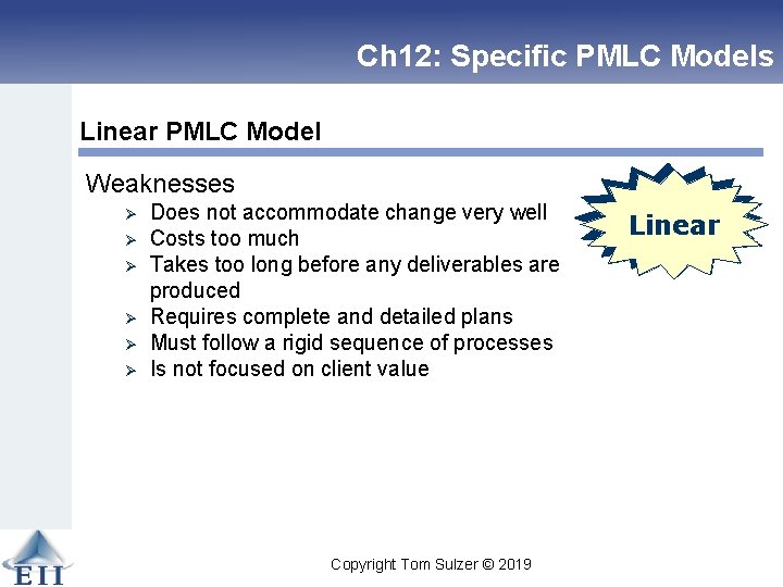 Ch 12: Specific PMLC Models Linear PMLC Model Weaknesses Ø Ø Ø Does not