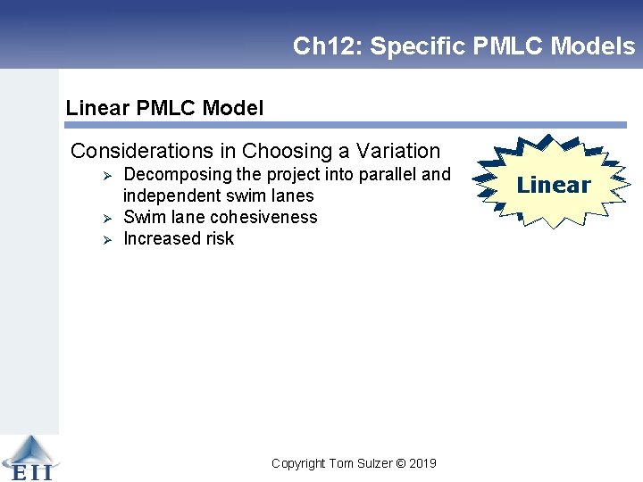 Ch 12: Specific PMLC Models Linear PMLC Model Considerations in Choosing a Variation Ø