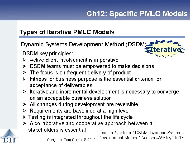 Ch 12: Specific PMLC Models Types of Iterative PMLC Models Dynamic Systems Development Method
