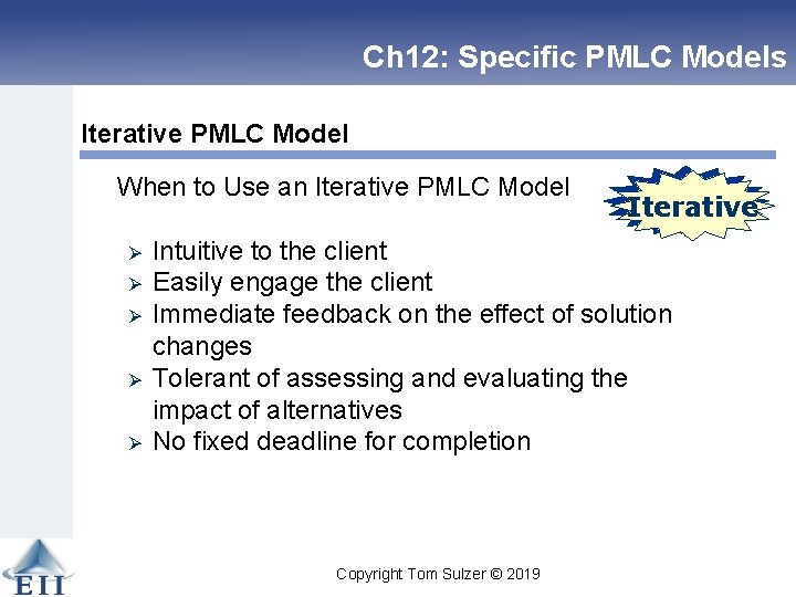 Ch 12: Specific PMLC Models Iterative PMLC Model When to Use an Iterative PMLC