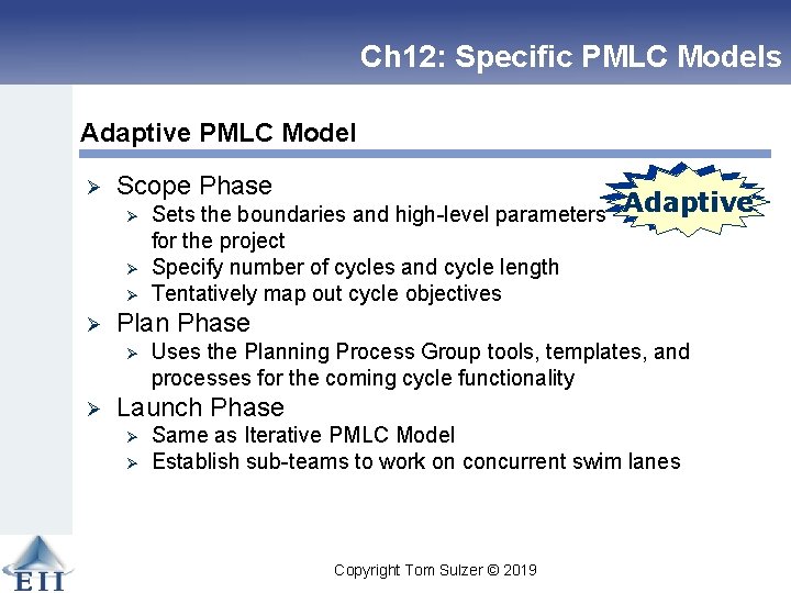 Ch 12: Specific PMLC Models Adaptive PMLC Model Ø Scope Phase Ø Ø Linear