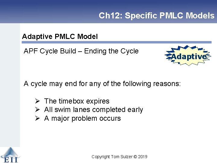 Ch 12: Specific PMLC Models Adaptive PMLC Model APF Cycle Build – Ending the