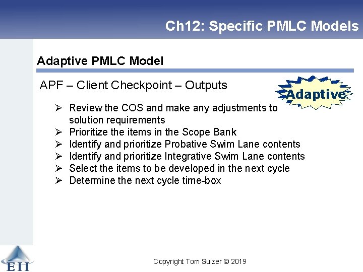 Ch 12: Specific PMLC Models Adaptive PMLC Model APF – Client Checkpoint – Outputs