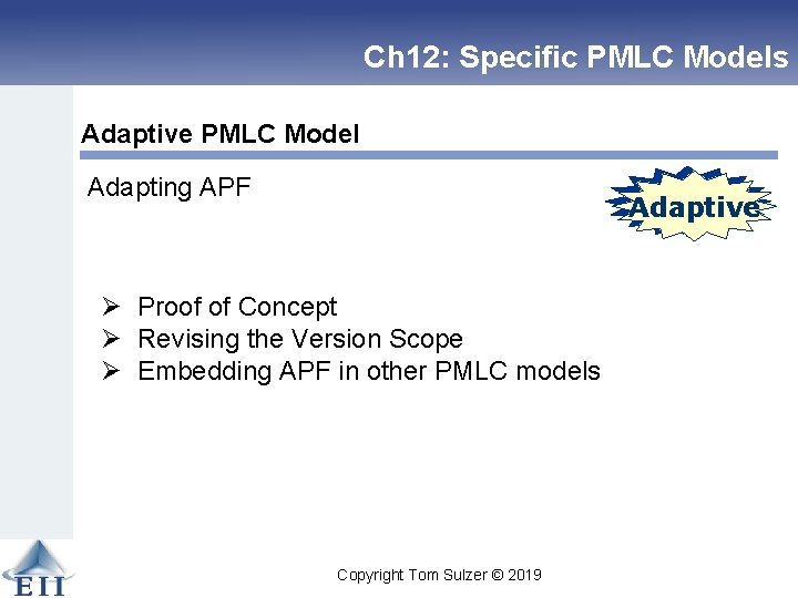 Ch 12: Specific PMLC Models Adaptive PMLC Model Adapting APF Linear Adaptive Linear Ø