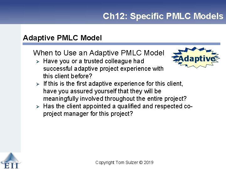 Ch 12: Specific PMLC Models Adaptive PMLC Model When to Use an Adaptive PMLC