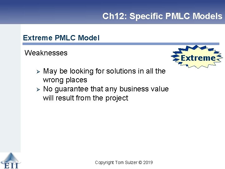 Ch 12: Specific PMLC Models Extreme PMLC Model Weaknesses Ø Ø Linear Extreme May