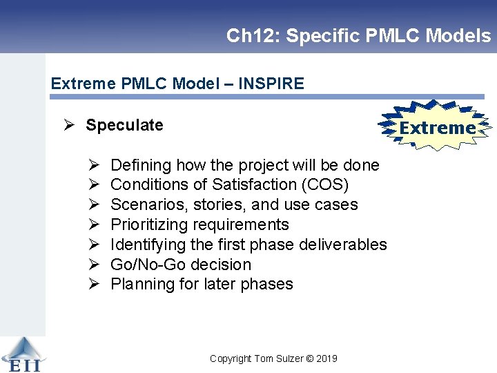 Ch 12: Specific PMLC Models Extreme PMLC Model – INSPIRE Linear Extreme Ø Speculate