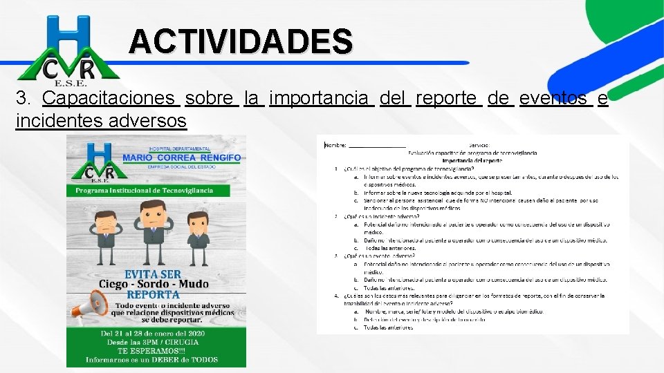 ACTIVIDADES 3. Capacitaciones sobre la importancia del reporte de eventos e incidentes adversos 