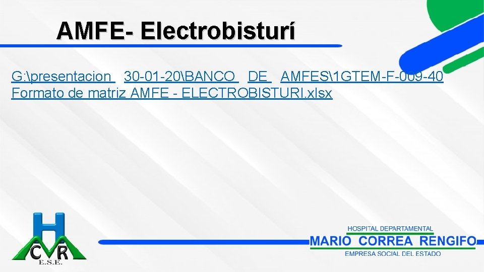 AMFE- Electrobisturí G: presentacion 30 -01 -20BANCO DE AMFES1 GTEM-F-009 -40 Formato de matriz