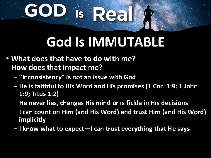 God Is IMMUTABLE • What does that have to do with me? How does