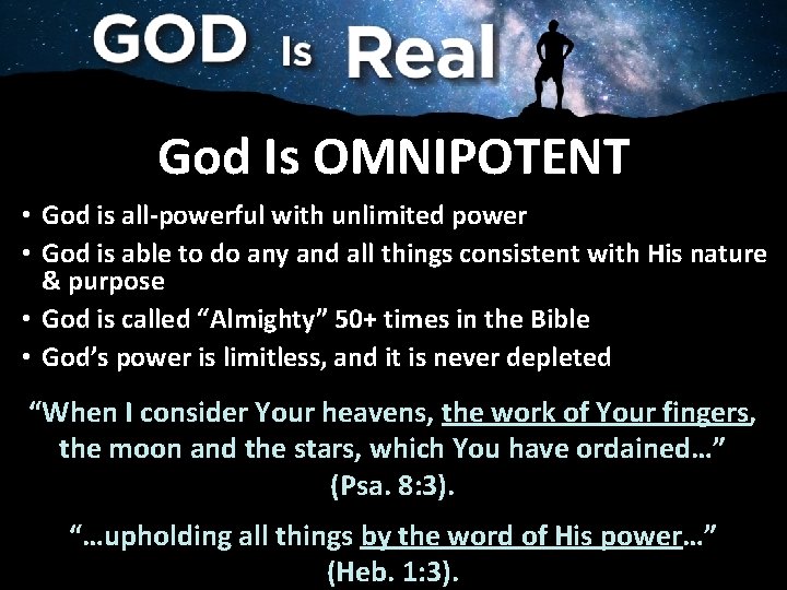 God Is OMNIPOTENT • God is all-powerful with unlimited power • God is able