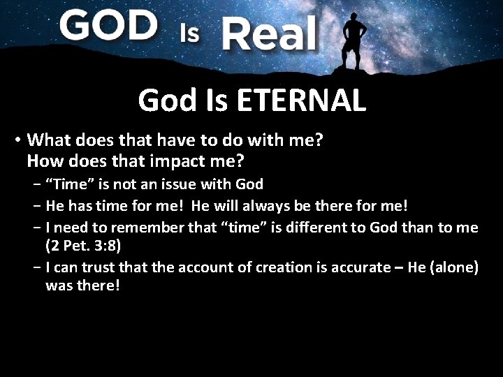 God Is ETERNAL • What does that have to do with me? How does