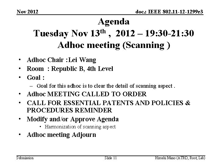 Nov 2012 doc. : IEEE 802. 11 -12 -1299 r 3 Agenda Tuesday Nov