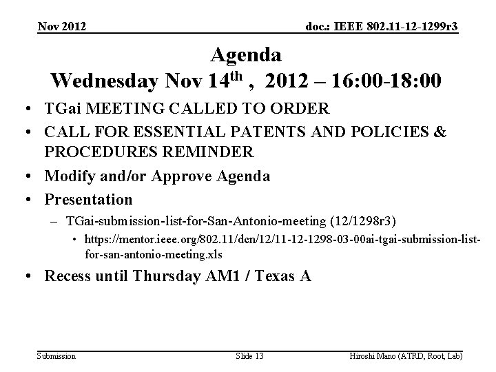 Nov 2012 doc. : IEEE 802. 11 -12 -1299 r 3 Agenda Wednesday Nov